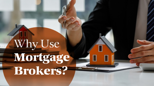 Why Use Mortgage Brokers?