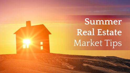 Summer Real Estate Market Tips