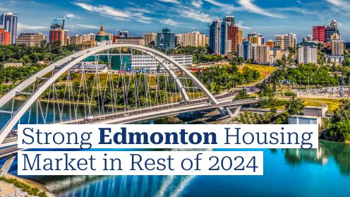 Strong Edmonton Housing: Sales to Rise 15% by End-2024